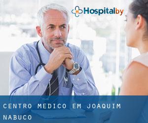 Centro médico em Joaquim Nabuco