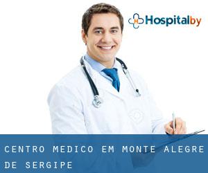 Centro médico em Monte Alegre de Sergipe