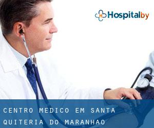 Centro médico em Santa Quitéria do Maranhão