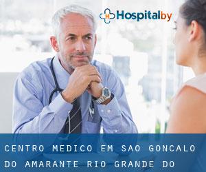 Centro médico em São Gonçalo do Amarante (Rio Grande do Norte)