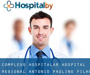 Complexo Hospitalar / Hospital Regional Antônio Paulino Filho (Pirpirituba)