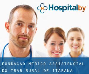 Fundação Médico Assistencial do Trab Rural de Itarana