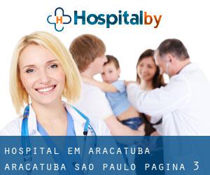 hospital em Araçatuba (Araçatuba, São Paulo) - página 3