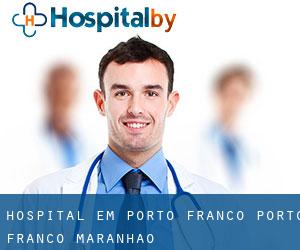 hospital em Porto Franco (Porto Franco, Maranhão) hospital em Porto Franco (Porto Franco, Maranhão)