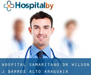 Hospital Samaritano - Dr Wilson J Barros (Alto Araguaia)
