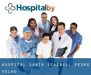 Hospital Santa Isazbell (Pedro Velho)